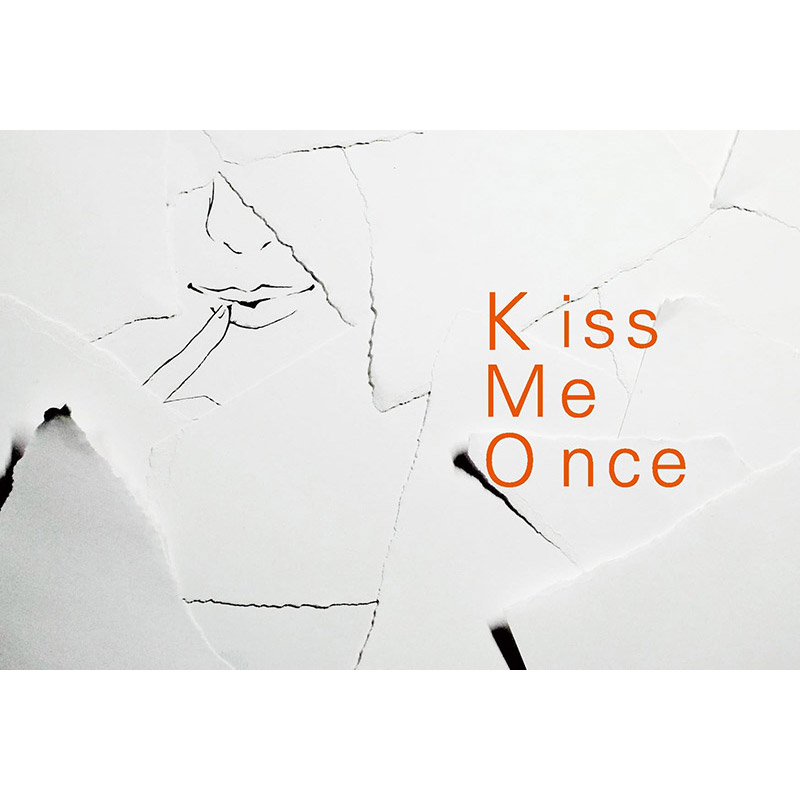 kiss me once